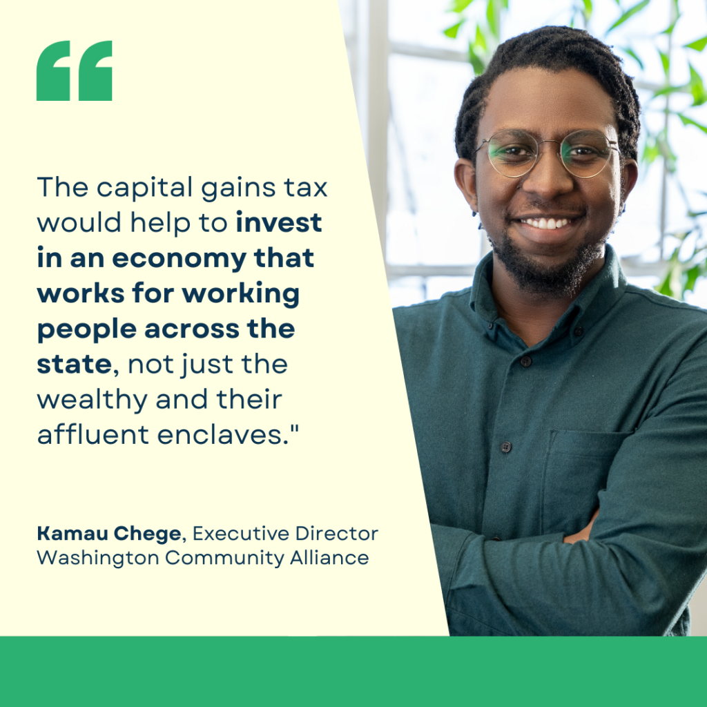 Kamau stands with arms crossed and smiling at camera. His quote reads: "The capital gains tax would help to invest in an economy that works for working people across the state, not just the wealthy and their affluent enclaves."